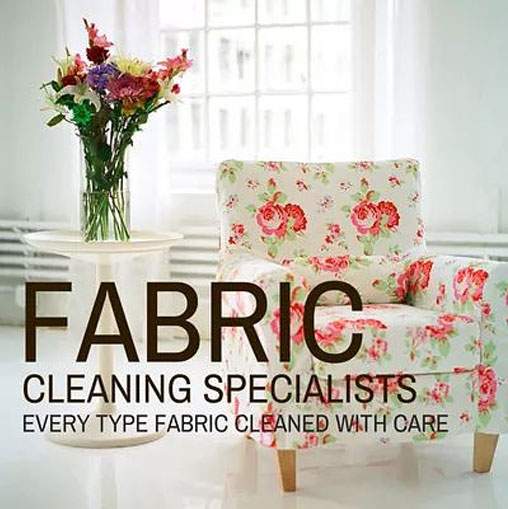 Fabric Cleaning Specialists. Every type of fabric cleaned with care.